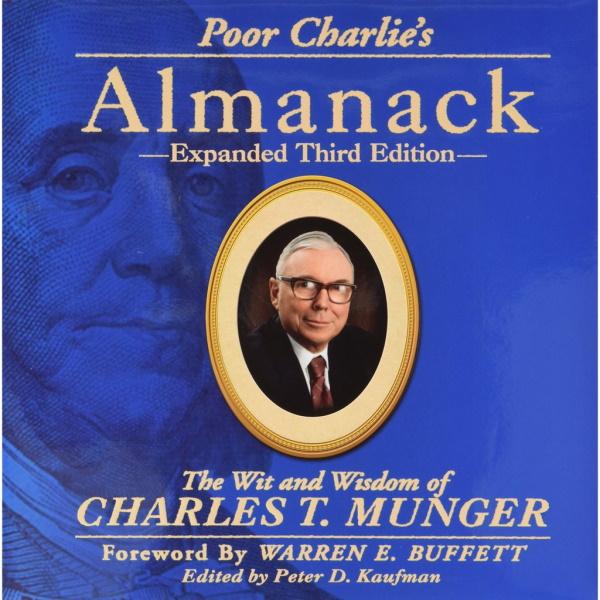 Poor Charlie's Almanack: The Wit and Wisdom of Charles T. Munger - Expanded Third Edition [Hardcover Book]