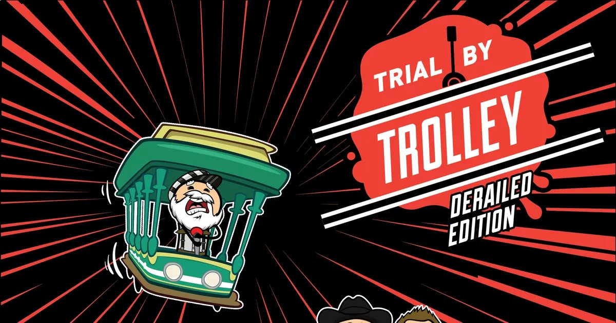 Trial by Trolley - Derailed Edition [Board Game, 3 -13 Players]