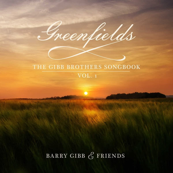 Barry Gibb & Friends - Greenfields: The Gibb Brothers' Songbook Vol. 1 [Audio CD]
