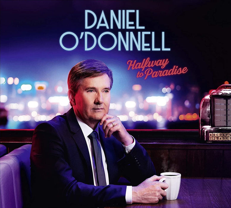 Daniel O’Donnell - Halfway To Paradise [Audio CD]